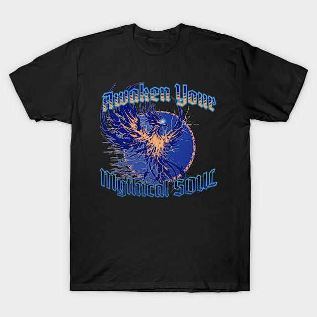 Awaken Your Mythical Soul Blue Phoenix T-Shirt by mythikcreationz